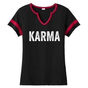 Just A KARMA In Distressed Text Effect Ladies Halftime Notch Neck Tee