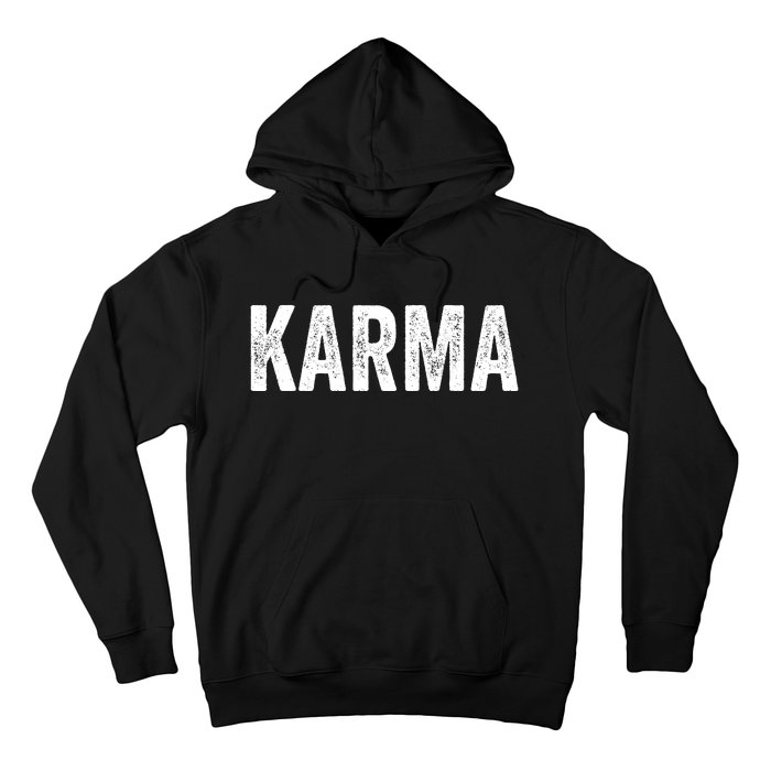 Just A KARMA In Distressed Text Effect Hoodie