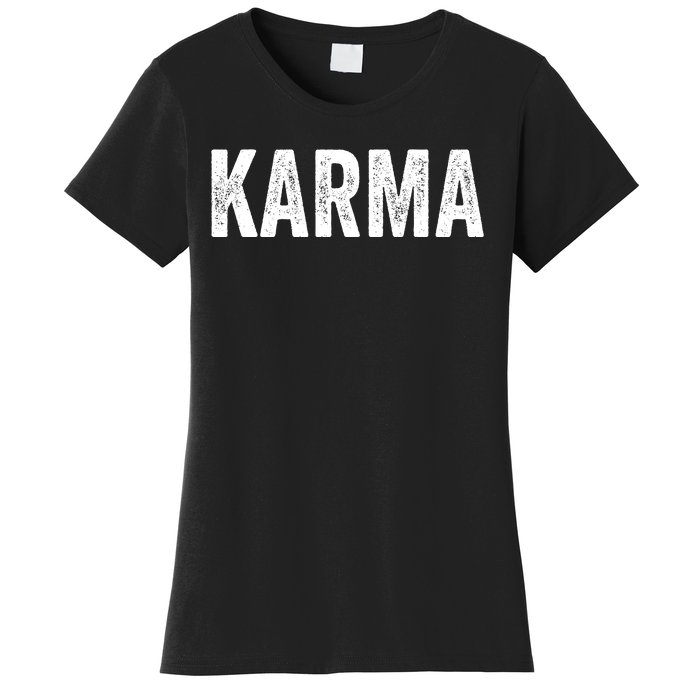 Just A KARMA In Distressed Text Effect Women's T-Shirt