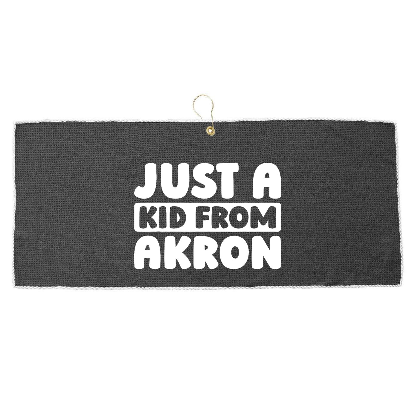 Just A K.I.D From Akron American Resident Usa Us City Large Microfiber Waffle Golf Towel