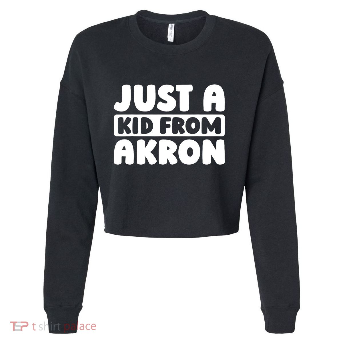 Just A K.I.D From Akron American Resident Usa Us City Cropped Pullover Crew