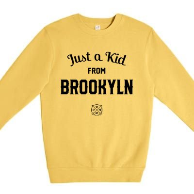 Just A K.I.D From Brooklyn New York City Nyc New York Ny Premium Crewneck Sweatshirt