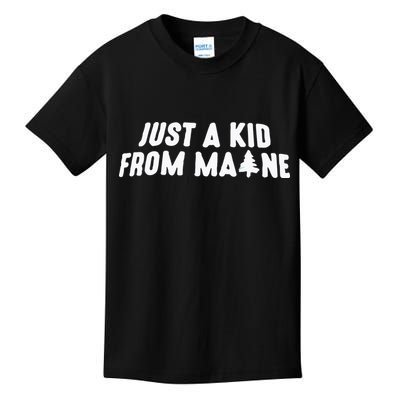 Just A Kids From Maine Kids T-Shirt