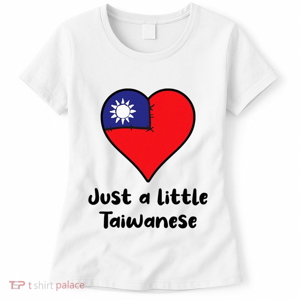 Just A Little Taiwanese Taiwan Flag Heart Womens T-Shirt