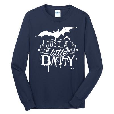 Just A Little Batty Funny Halloween Tall Long Sleeve T-Shirt