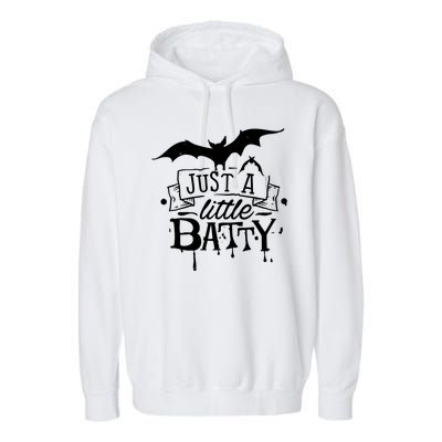 Just A Little Batty Funny Halloween Garment-Dyed Fleece Hoodie