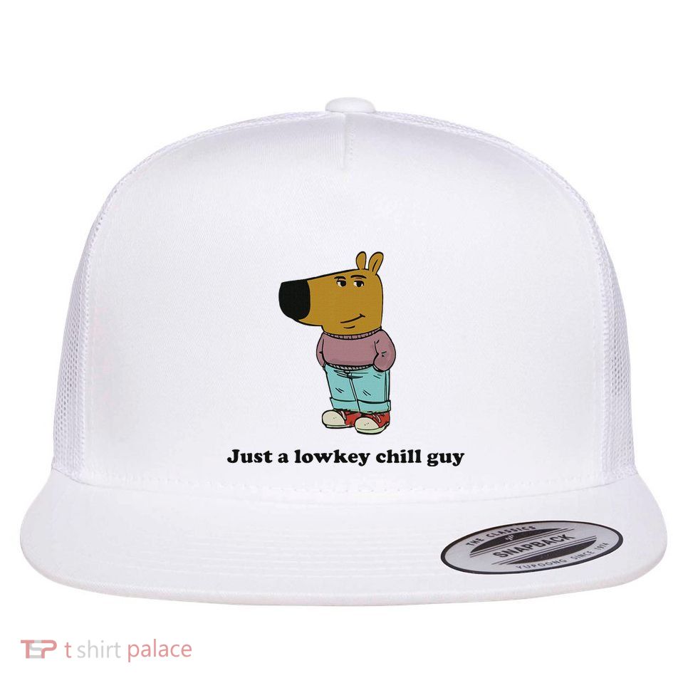 Just A Lowkey Chill Guy Flat Bill Trucker Hat
