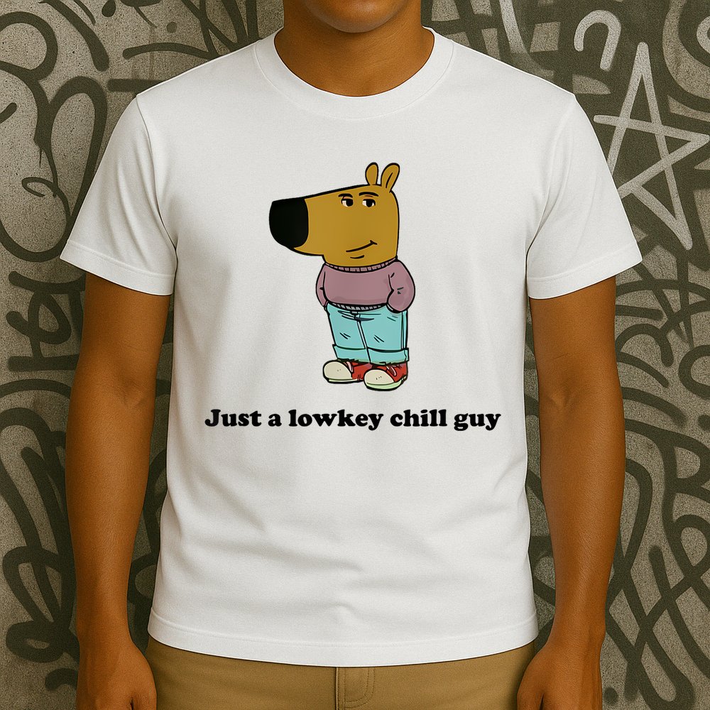 Just A Lowkey Chill Guy T-Shirt
