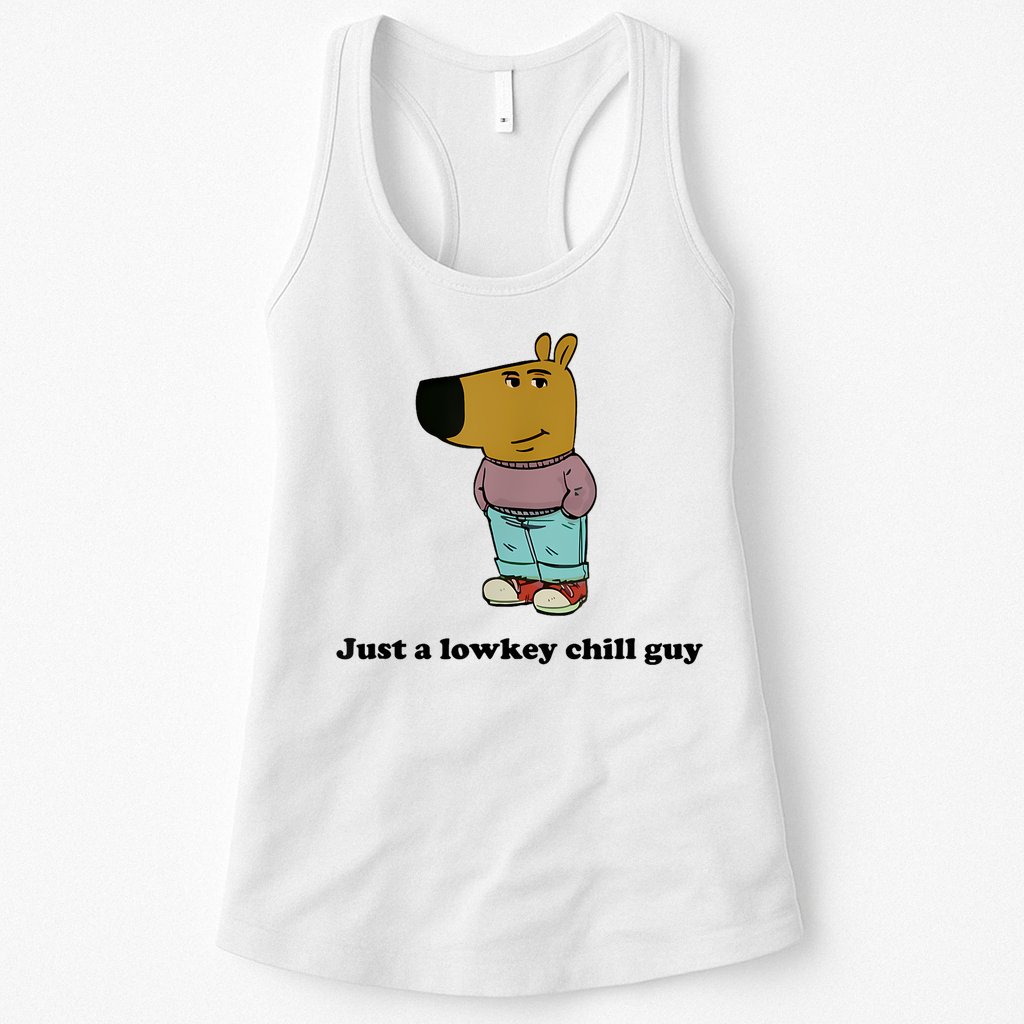 Just A Lowkey Chill Guy Womens Tank Top
