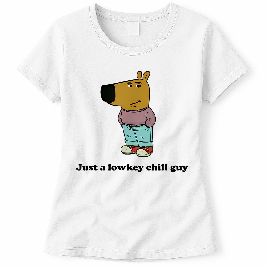 Just A Lowkey Chill Guy Womens T-Shirt