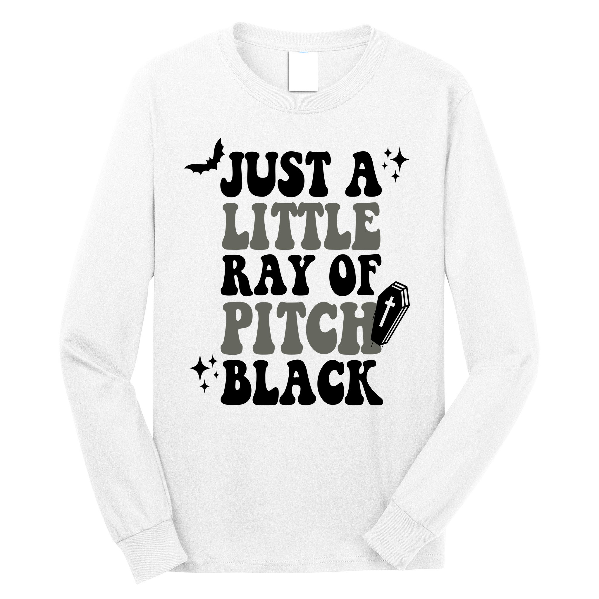 Just A Little Ray Of Pitch Black Halloween Long Sleeve Shirt