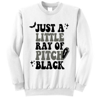 Just A Little Ray Of Pitch Black Halloween Sweatshirt