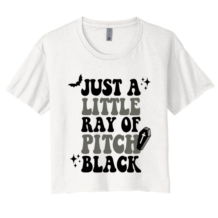 Just A Little Ray Of Pitch Black Halloween Women's Crop Top Tee