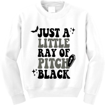 Just A Little Ray Of Pitch Black Halloween Kids Sweatshirt