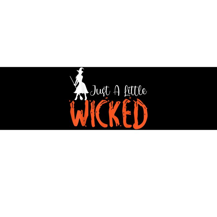 Just A Little Wicked Halloween Witch Trick Or Treat Bumper Sticker