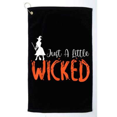 Just A Little Wicked Halloween Witch Trick Or Treat Platinum Collection Golf Towel