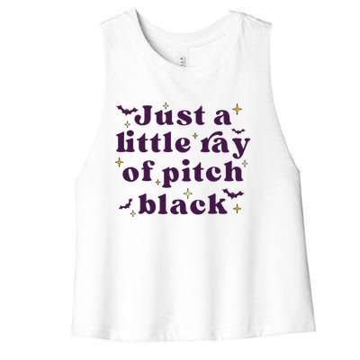 Just A Little Ray Of Pitch Black Funny Sarcasm Women's Racerback Cropped Tank