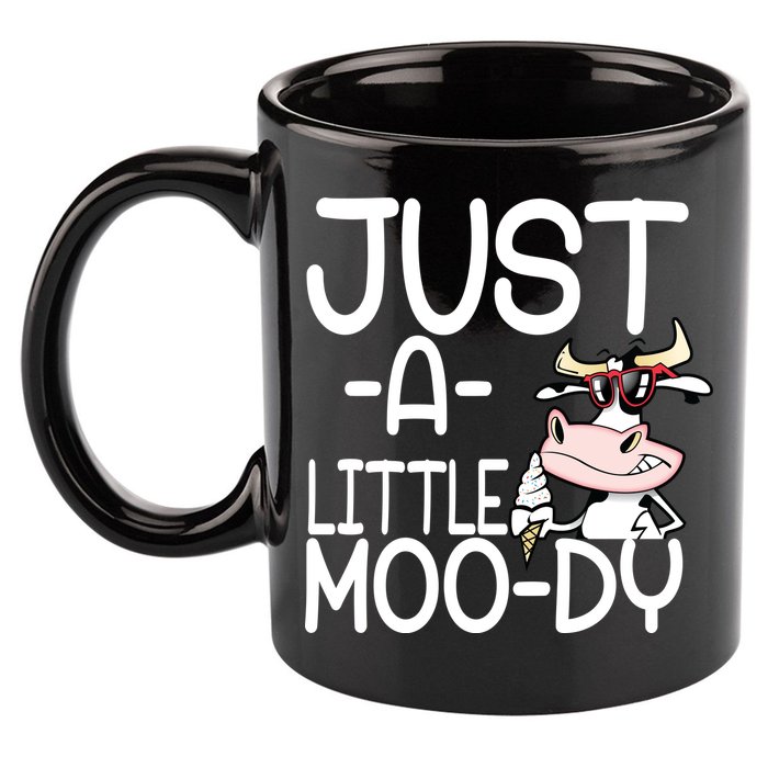 Just A Little Moody 11oz C Handle Ceramic Mug