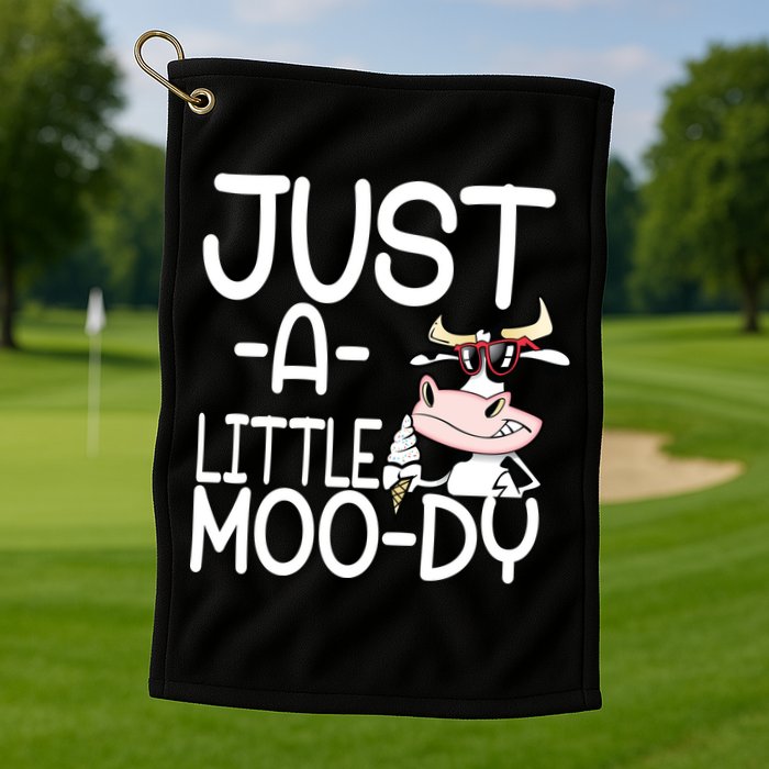 Just A Little Moody Golf Towel