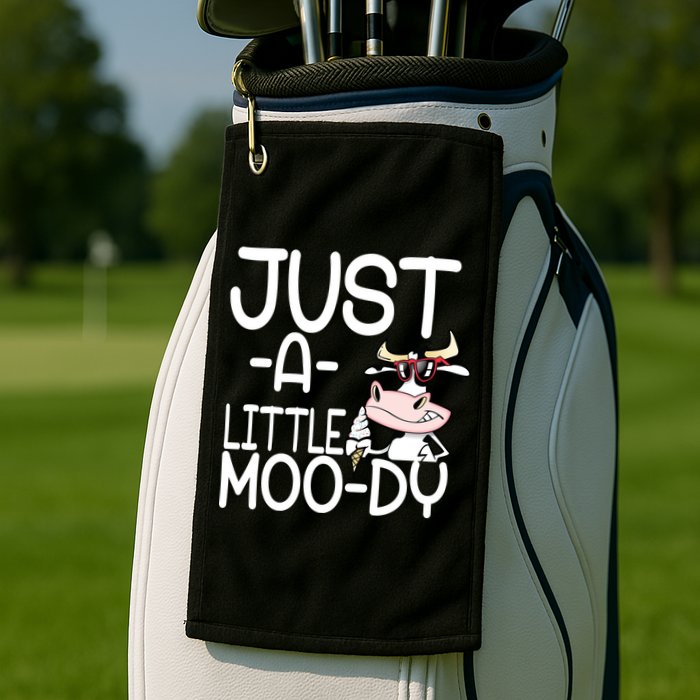 Just A Little Moody Golf Towel
