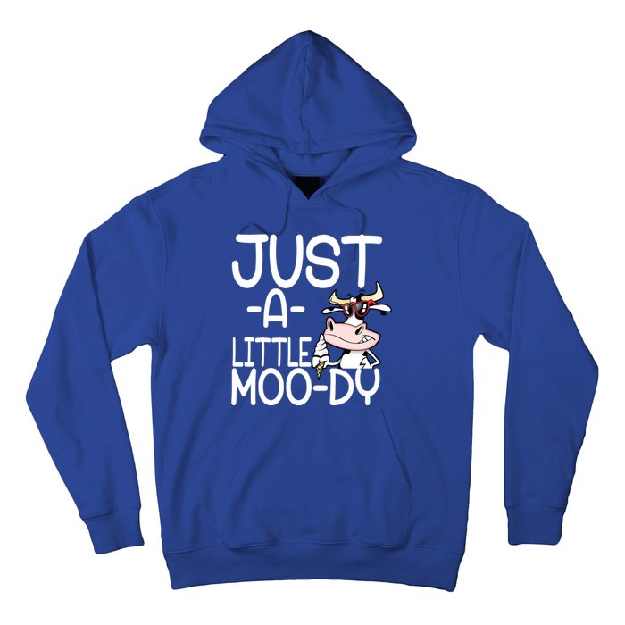 Just A Little Moody Hoodie