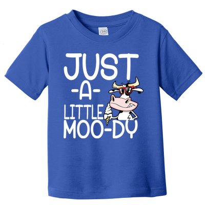 Just A Little Moody Toddler T-Shirt