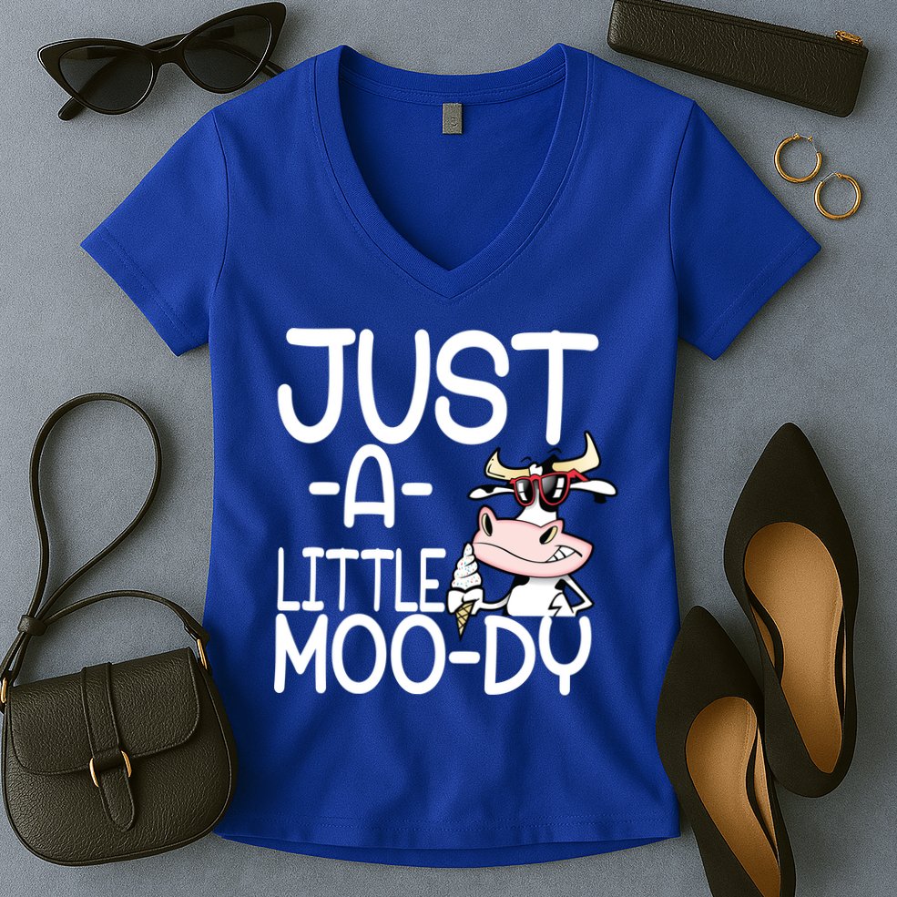 Just A Little Moody Women's V-Neck T-Shirt