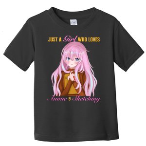 Just A Loves Anime And Sketching Toddler T-Shirt