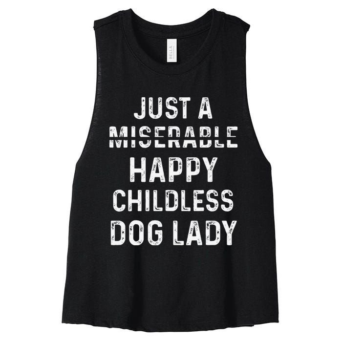 Just A Miserable Happy Childless Dog Lady Women's Racerback Cropped Tank