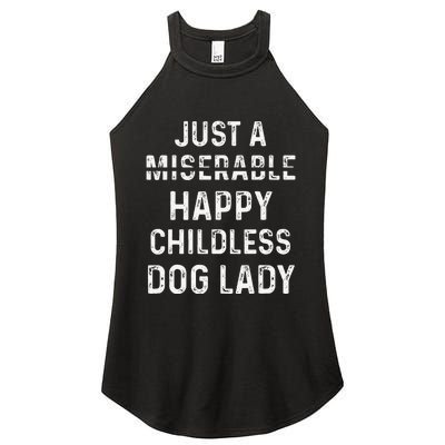 Just A Miserable Happy Childless Dog Lady Women's Perfect Tri Rocker Tank