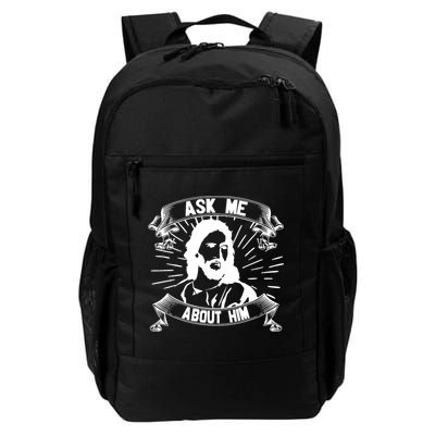 Jesus Ask Me About Him Backpack