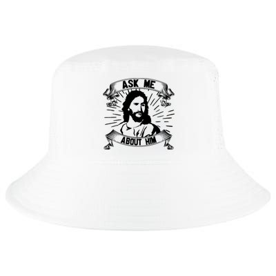 Jesus Ask Me About Him Cool Comfort Performance Bucket Hat
