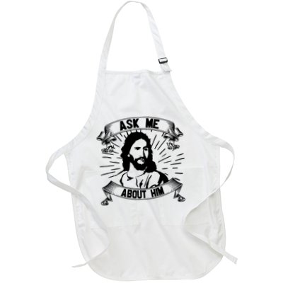 Jesus Ask Me About Him Apron