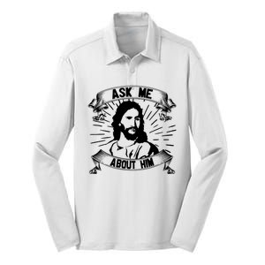 Jesus Ask Me About Him Silk Touch Performance Long Sleeve Polo