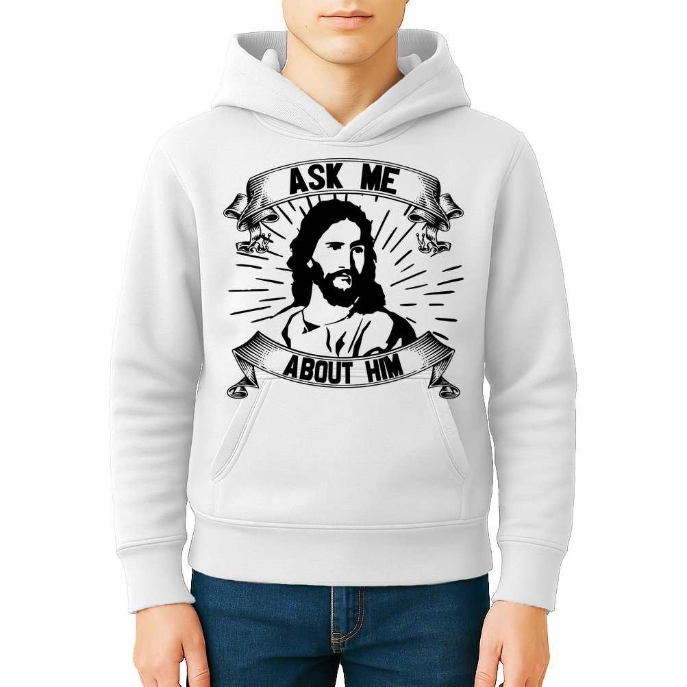 Jesus Ask Me About Him Kids Hoodie