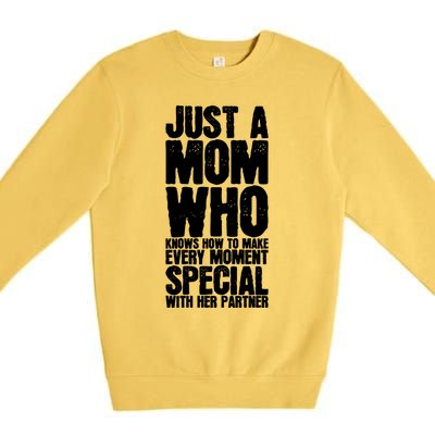 Just A Mom Who Knows How To Make Every Mot Special With H Great Gift Premium Crewneck Sweatshirt