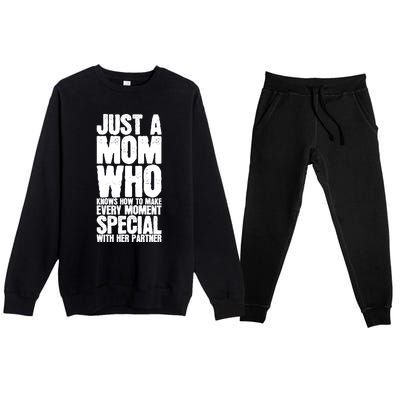 Just A Mom Who Knows How To Make Every Mot Special With H Great Gift Premium Crewneck Sweatsuit Set