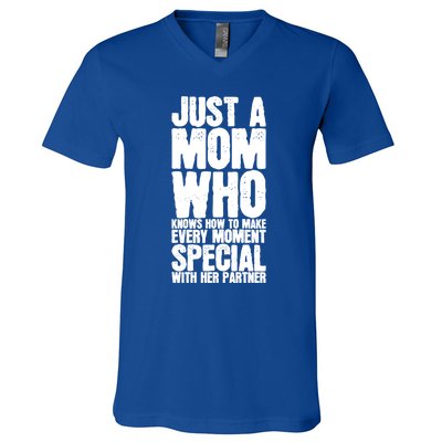 Just A Mom Who Knows How To Make Every Mot Special With H Great Gift V-Neck T-Shirt