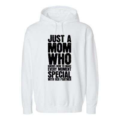 Just A Mom Who Knows How To Make Every Mot Special With H Great Gift Garment-Dyed Fleece Hoodie