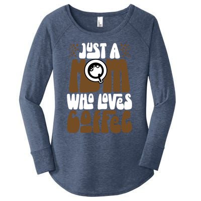 Just A Mom Who Loves Coffee Lover Best Mama Ever Mothers Day Gift Women's Perfect Tri Tunic Long Sleeve Shirt