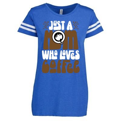 Just A Mom Who Loves Coffee Lover Best Mama Ever Mothers Day Gift Enza Ladies Jersey Football T-Shirt