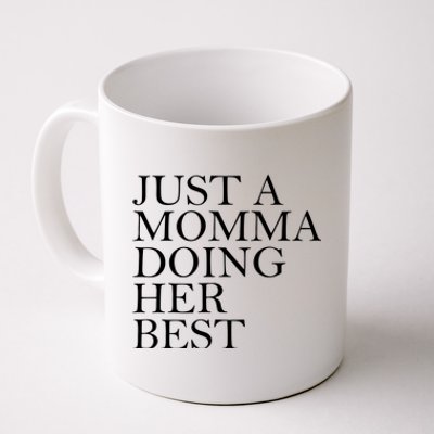 Just A Momma Doing Her Best Coffee Mug