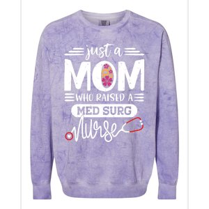 Just A Mom Who Raised A Med Surg Nurse Rn Mommy Mothers Day Funny Gift Colorblast Crewneck Sweatshirt