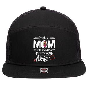 Just A Mom Who Raised A Surgical Nurse Rn Mommy Mothers Day Great Gift 7 Panel Mesh Trucker Snapback Hat