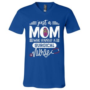 Just A Mom Who Raised A Surgical Nurse Rn Mommy Mothers Day Great Gift V-Neck T-Shirt