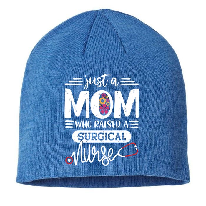 Just A Mom Who Raised A Surgical Nurse Rn Mommy Mothers Day Great Gift Sustainable Beanie