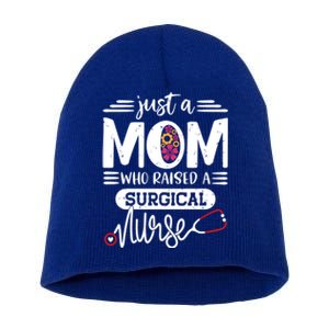 Just A Mom Who Raised A Surgical Nurse Rn Mommy Mothers Day Great Gift Short Acrylic Beanie