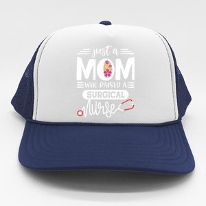 Just A Mom Who Raised A Surgical Nurse Rn Mommy Mothers Day Great Gift Trucker Hat