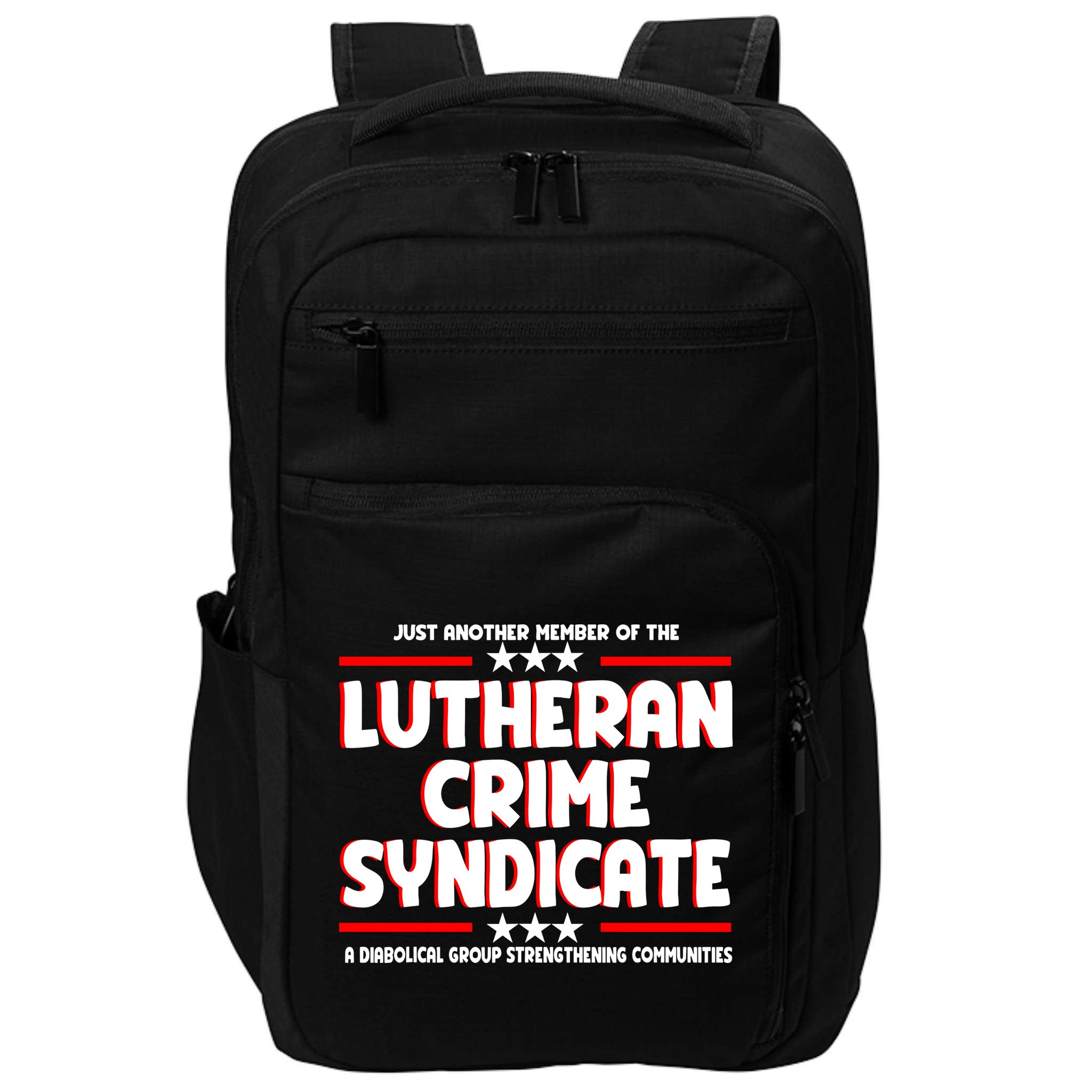 Just Another Member Of The Lutheran Crime Syndicate Impact Tech Backpack