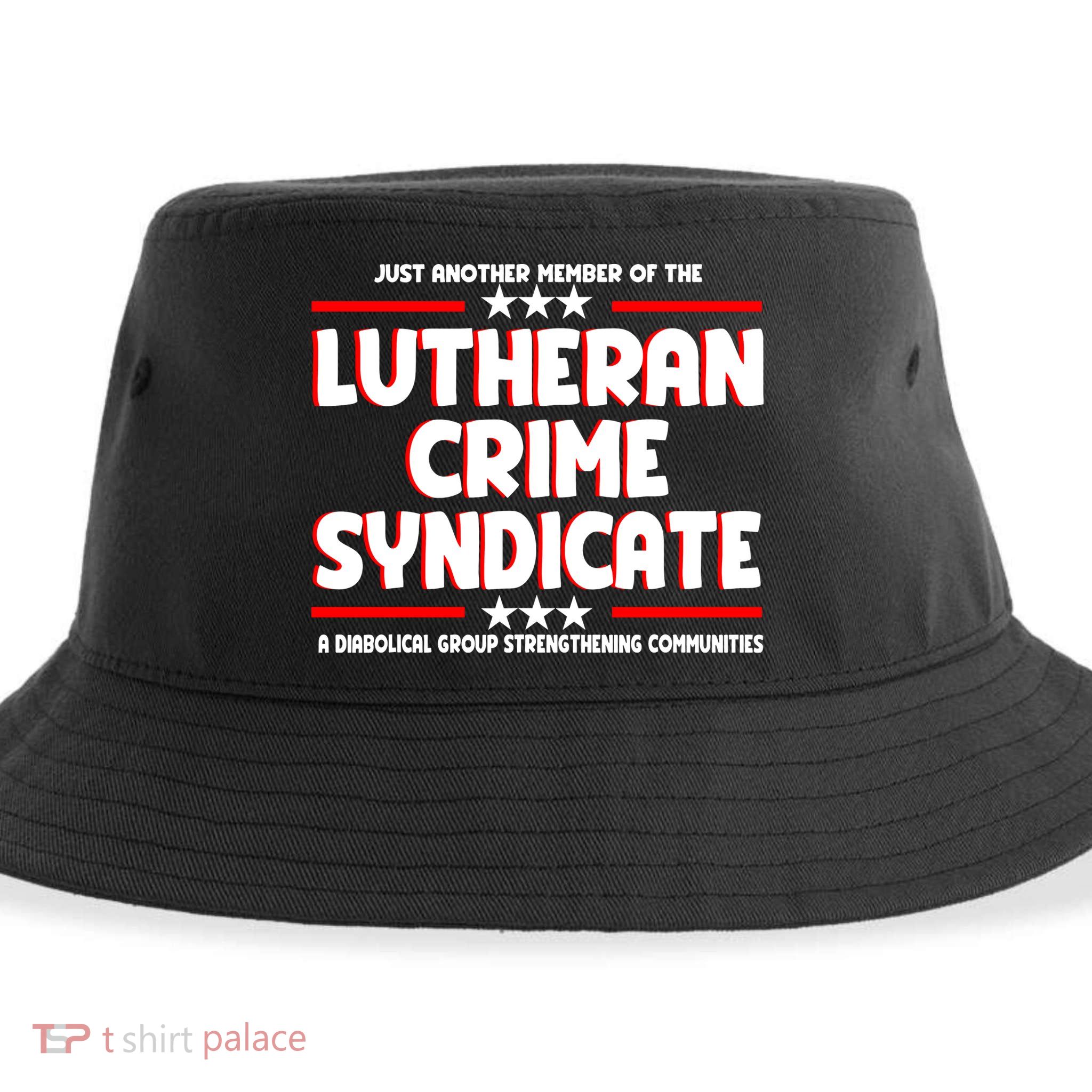 Just Another Member Of The Lutheran Crime Syndicate Sustainable Bucket Hat